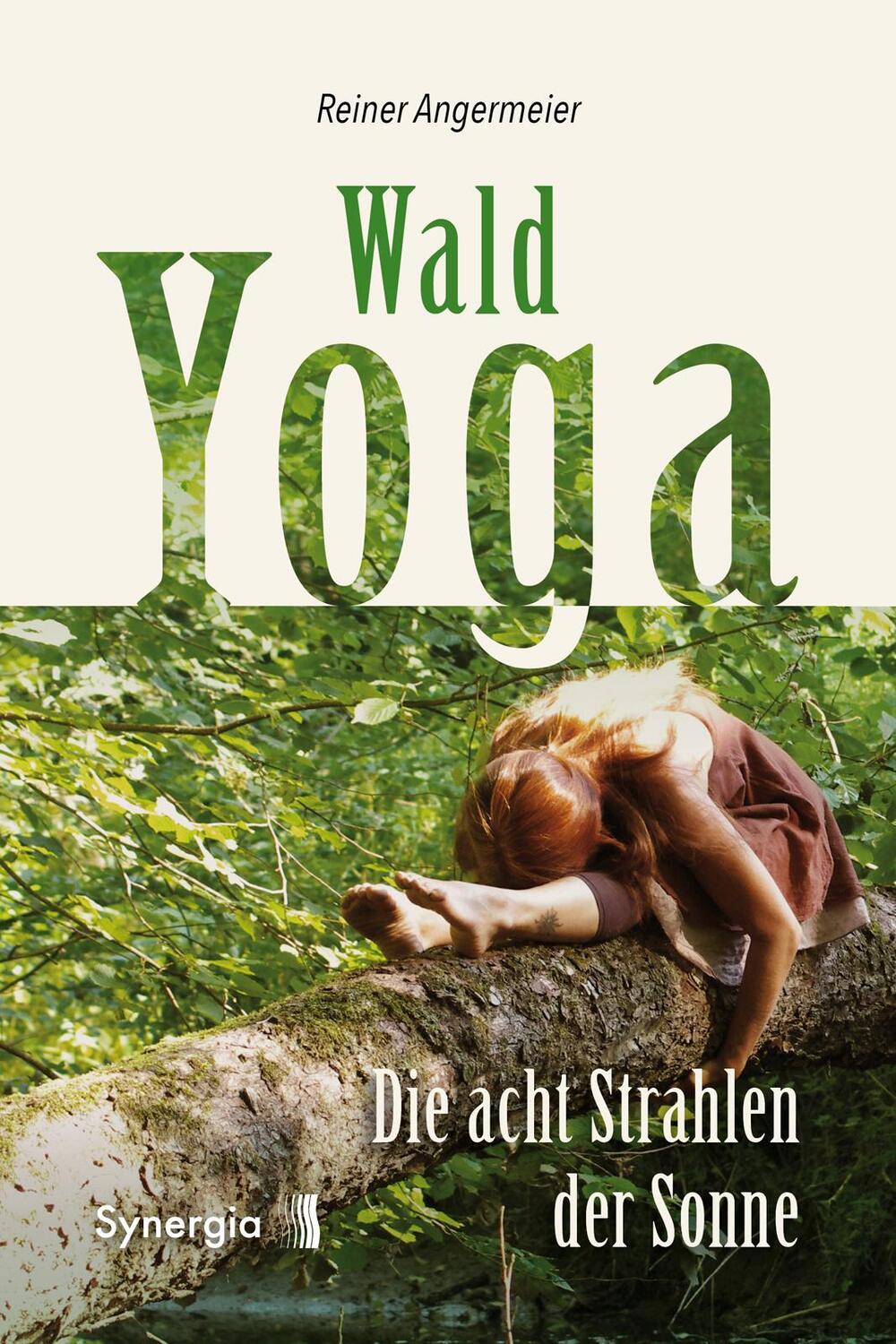 Cover: 9783906873886 | Wald-Yoga | Die acht Strahlen der Sonne | Reiner Angermeier | Buch
