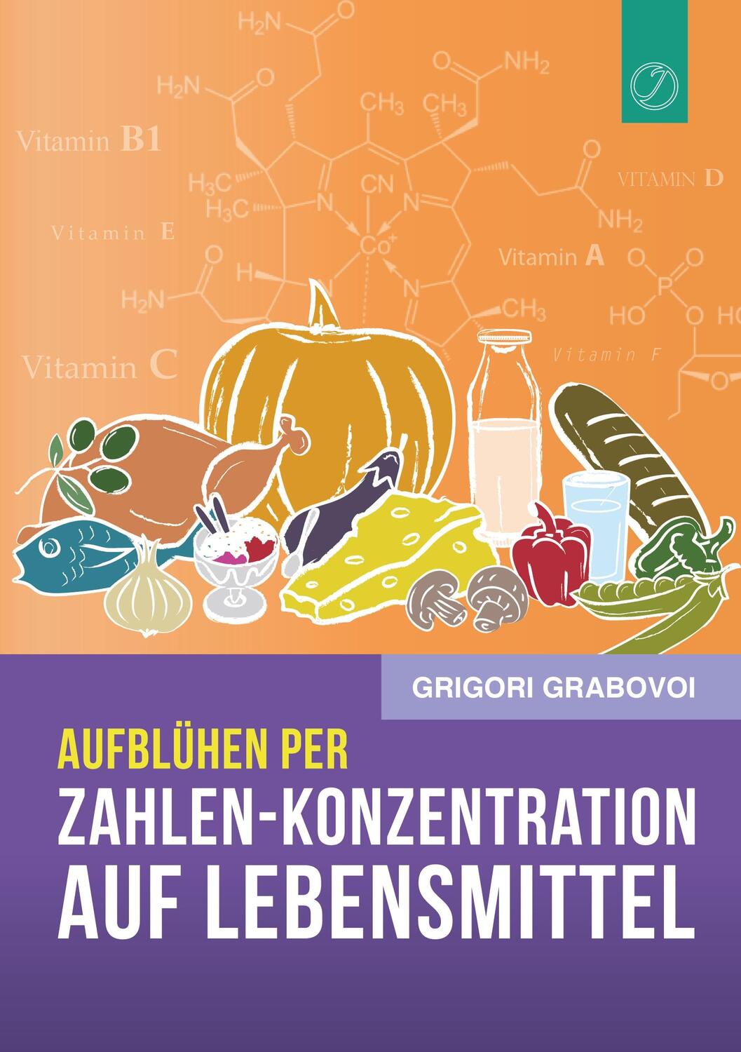 Cover: 9783943110968 | Grabovoi, G: Aufblühen per "Zahlen-Konzentration auf Lebensm | Buch