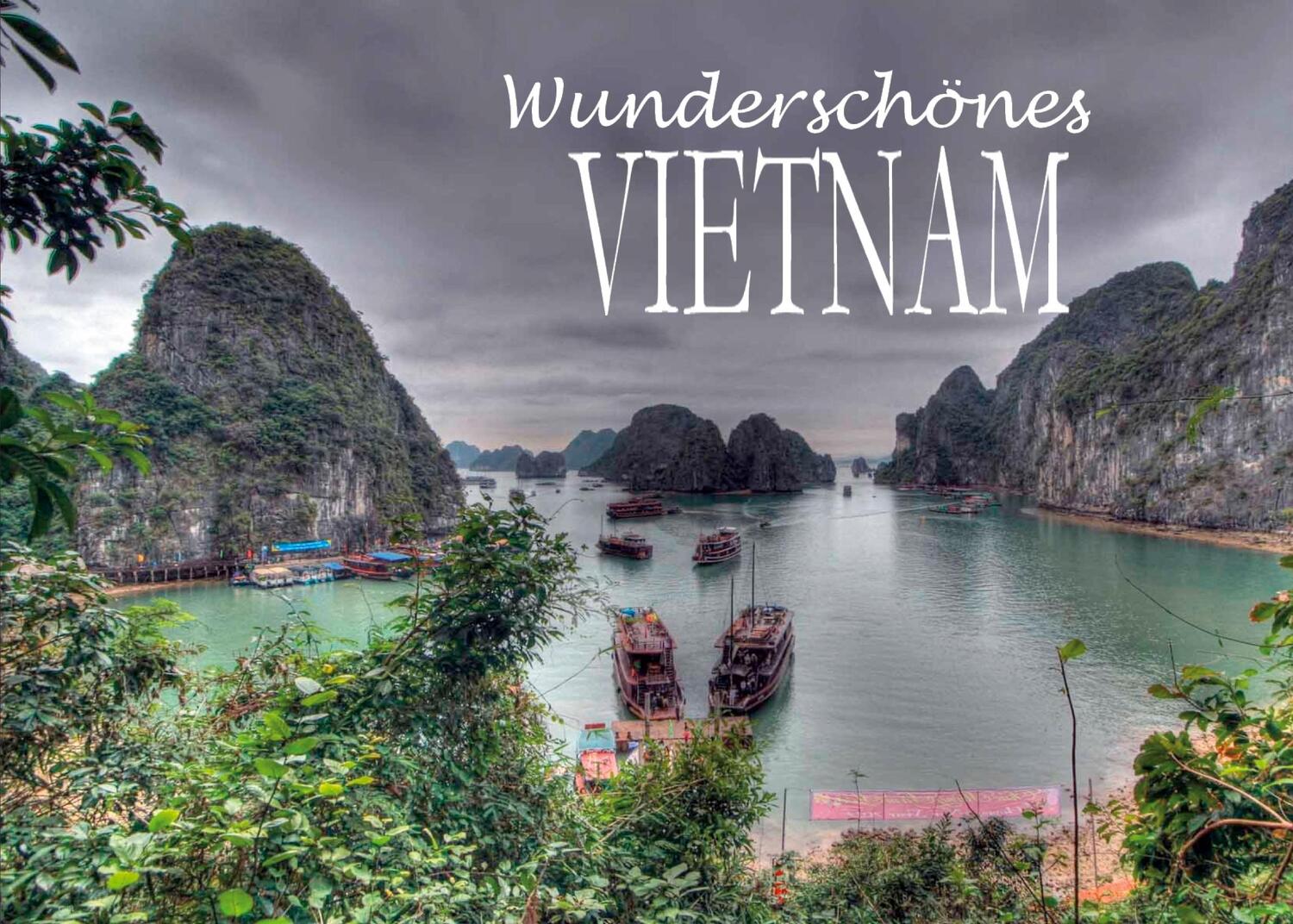 Cover: 9783948962067 | Wunderschönes Vietnam | Ein Bildband | Edition Dünentraum | Buch