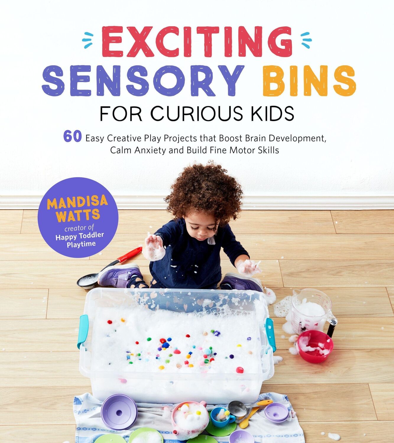 Cover: 9781645671688 | Exciting Sensory Bins for Curious Kids | Mandisa Watts | Taschenbuch