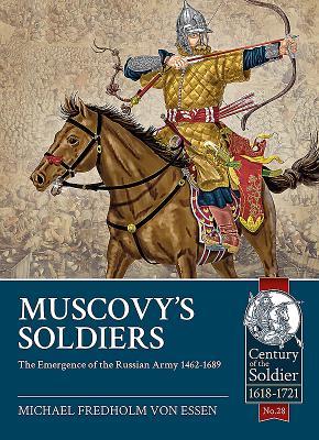 Cover: 9781912390106 | Muscovy's Soldiers | The Emergence of the Russian Army 1462-1689