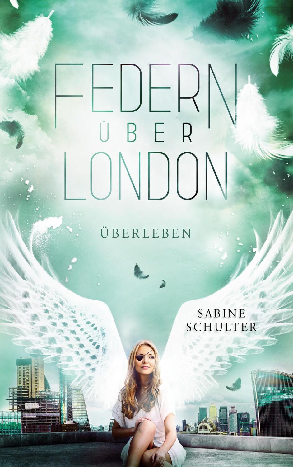 Cover: 9783754319123 | Federn über London 4 | Überleben | Sabine Schulter | Taschenbuch
