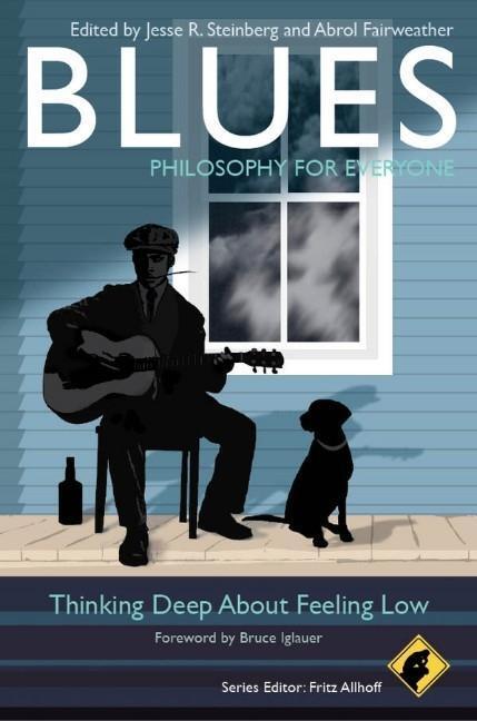 Cover: 9780470656808 | Blues - Philosophy for Everyone | Thinking Deep about Feeling Low