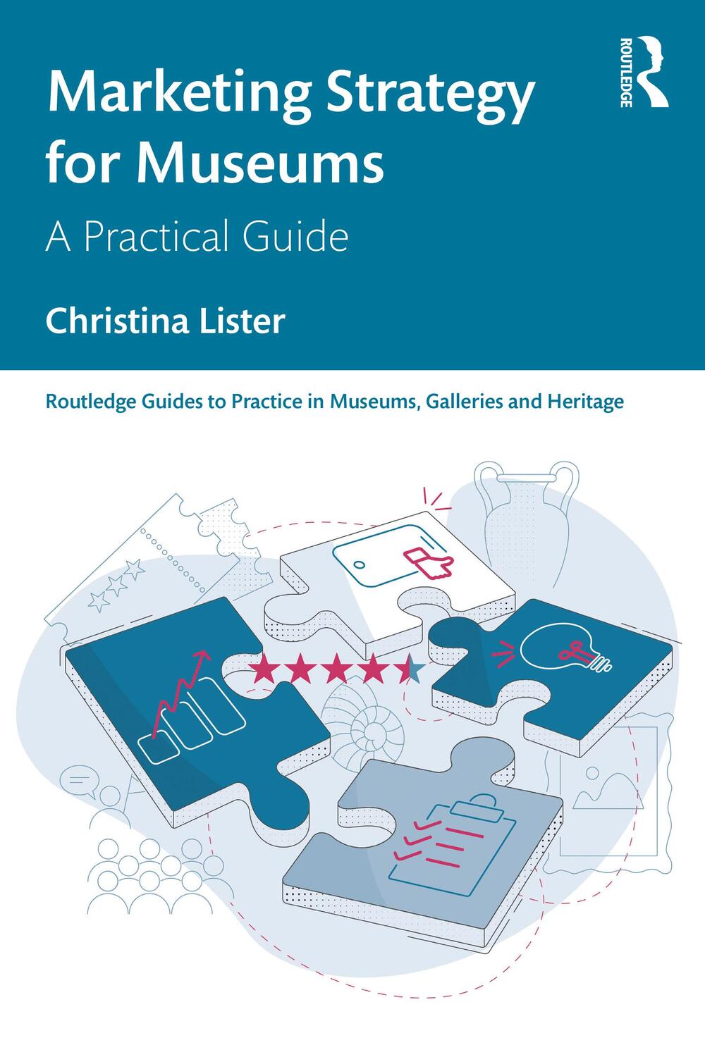 Cover: 9781032313153 | Marketing Strategy for Museums | A Practical Guide | Christina Lister