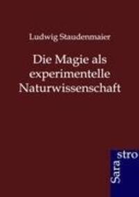 Cover: 9783864711237 | Die Magie als experimentelle Naturwissenschaft | Ludwig Staudenmaier