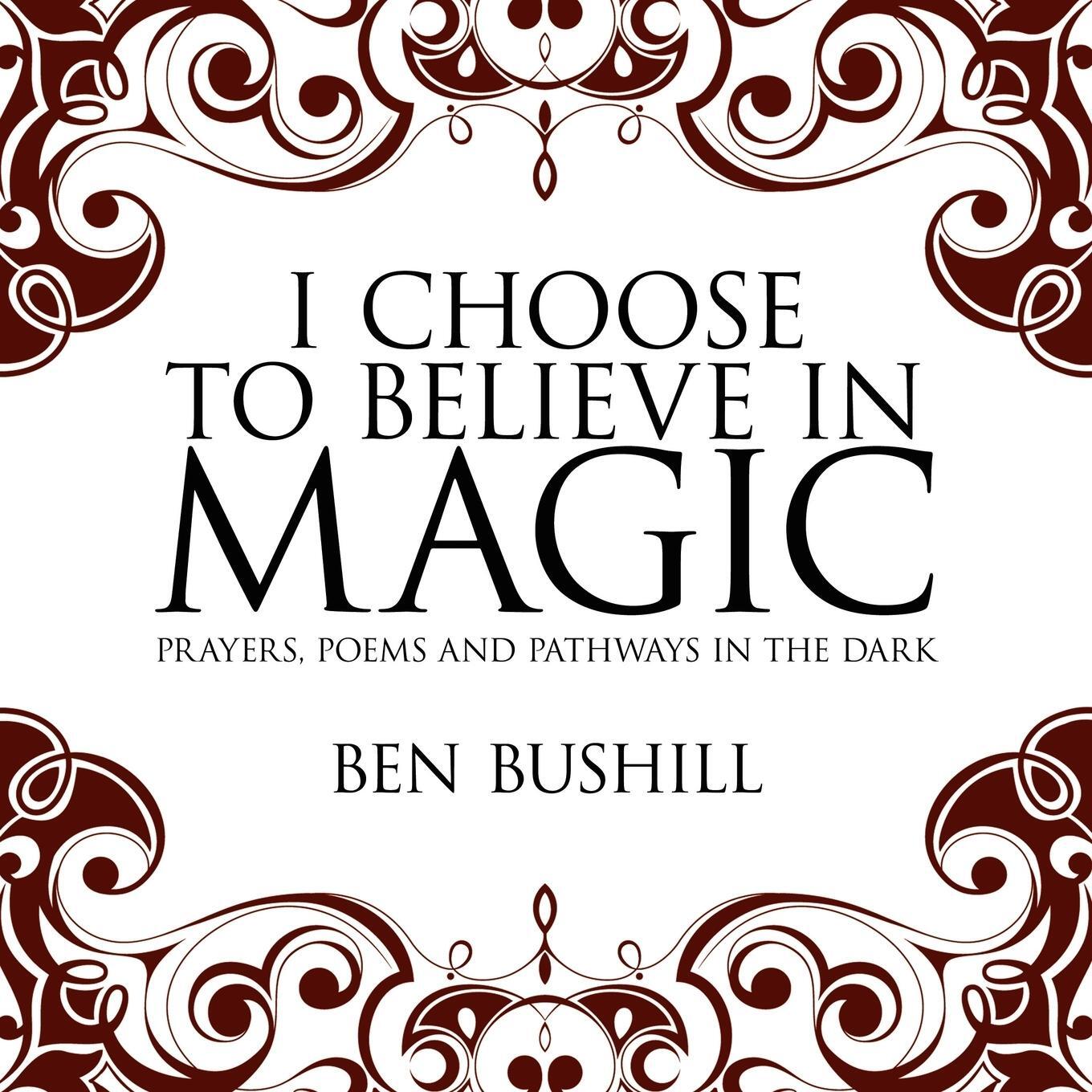 Cover: 9781434350428 | I Choose to Believe in Magic | Prayers, Poems and Pathways in the Dark