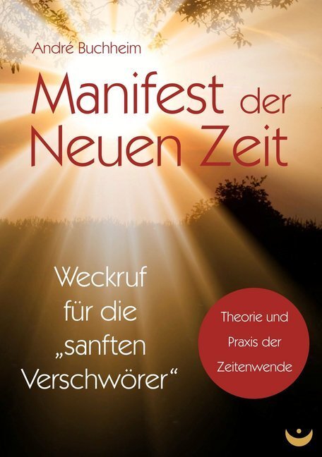 Cover: 9783945701256 | Manifest der Neuen Zeit | André Buchheim | Taschenbuch | Deutsch