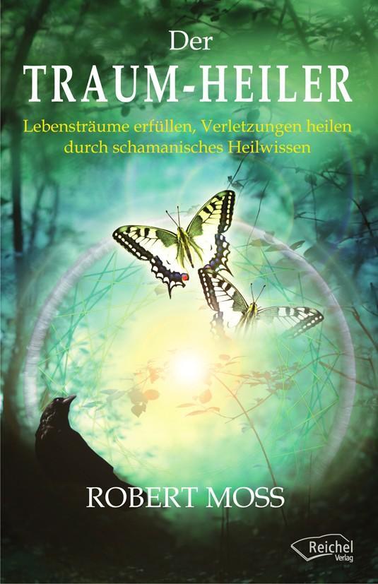 Cover: 9783941435292 | Traum-Heiler | Robert Moss | Taschenbuch | Deutsch | 2012