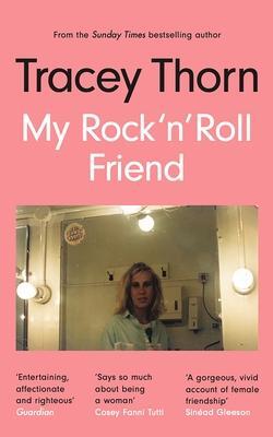 Cover: 9781786898234 | My Rock 'n' Roll Friend | Tracey Thorn | Taschenbuch | Englisch | 2022