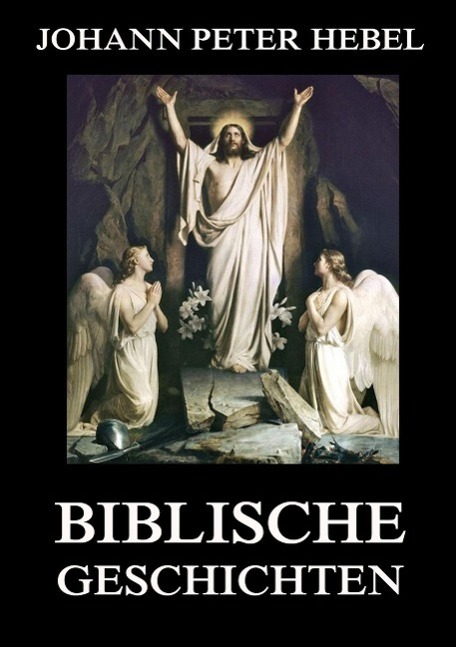 Cover: 9783849694067 | Biblische Geschichten | Johann Peter Hebel | Taschenbuch | Paperback