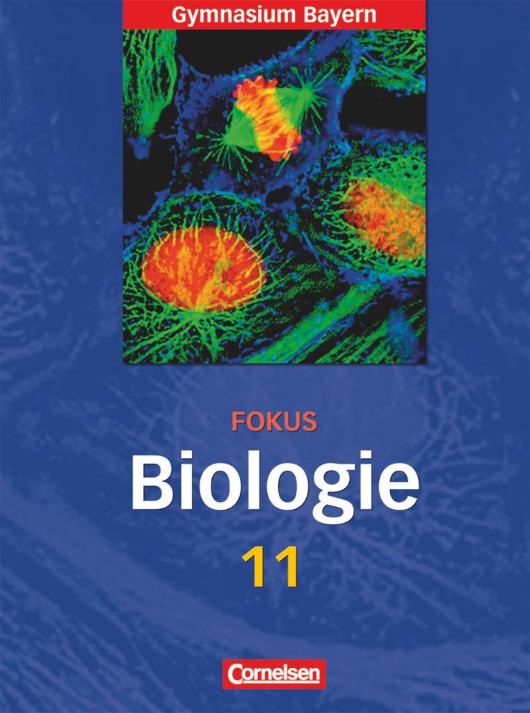 Cover: 9783464171875 | Fokus Biologie 11. Schülerbuch - Gymnasium Bayern | Ulrich Weber