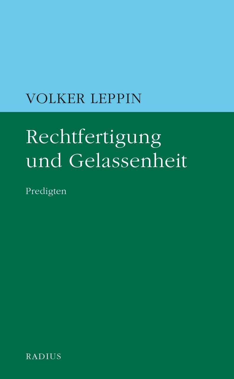 Cover: 9783871735387 | Rechtfertigung und Gelassenheit | Predigten | Volker Leppin | Buch