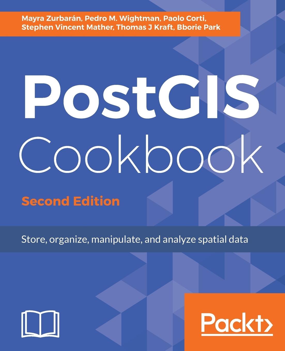 Cover: 9781788299329 | PostGIS Cookbook, Second Edition | Pedro Wightman (u. a.) | Buch