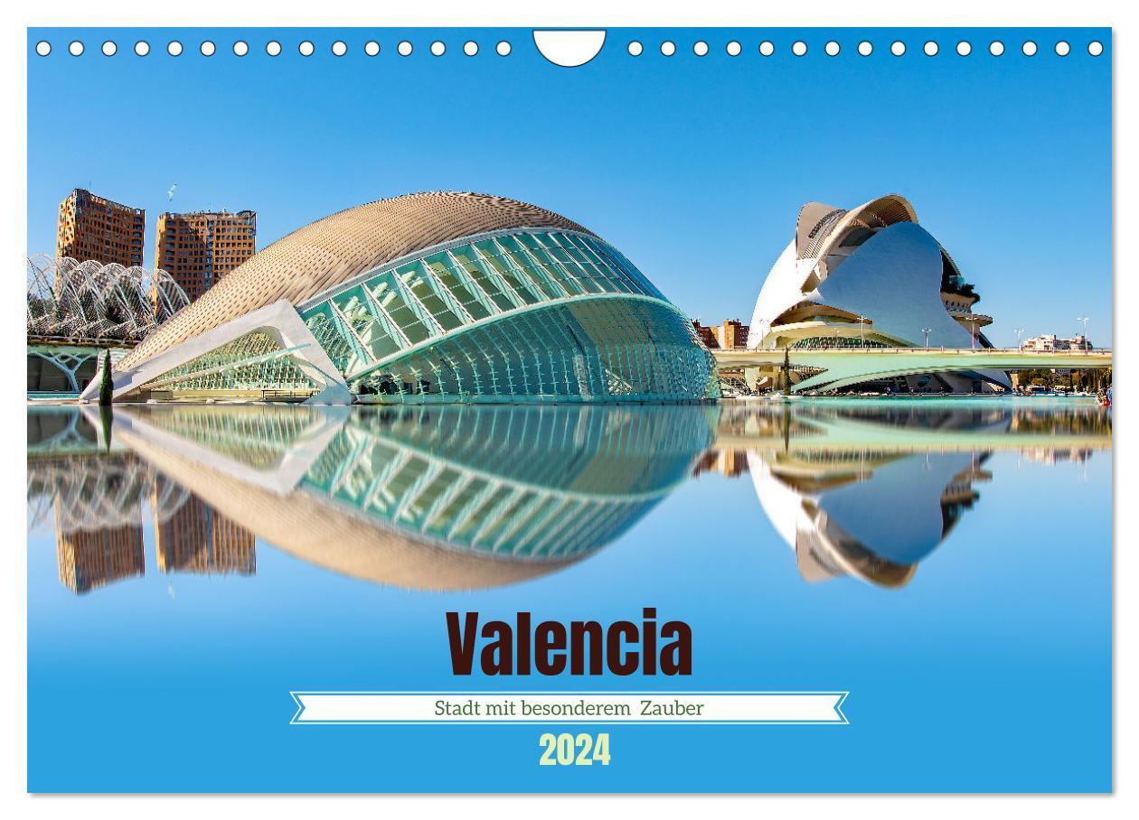 Cover: 9783675719194 | Valencia - Stadt mit besonderem Zauber (Wandkalender 2024 DIN A4...
