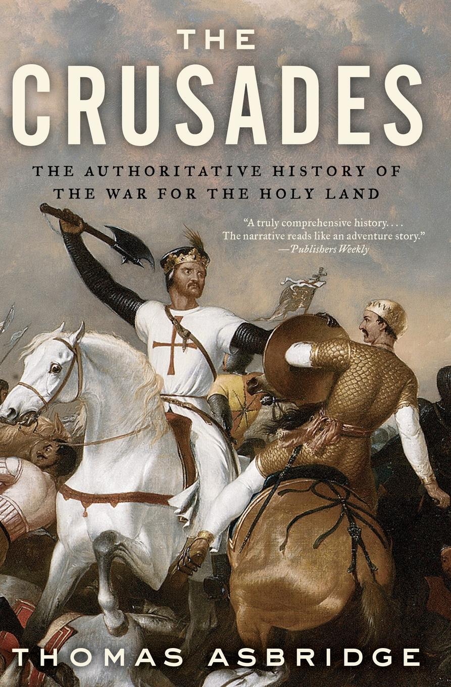 Cover: 9780060787295 | Crusades, The | Thomas Asbridge | Taschenbuch | Paperback | Englisch