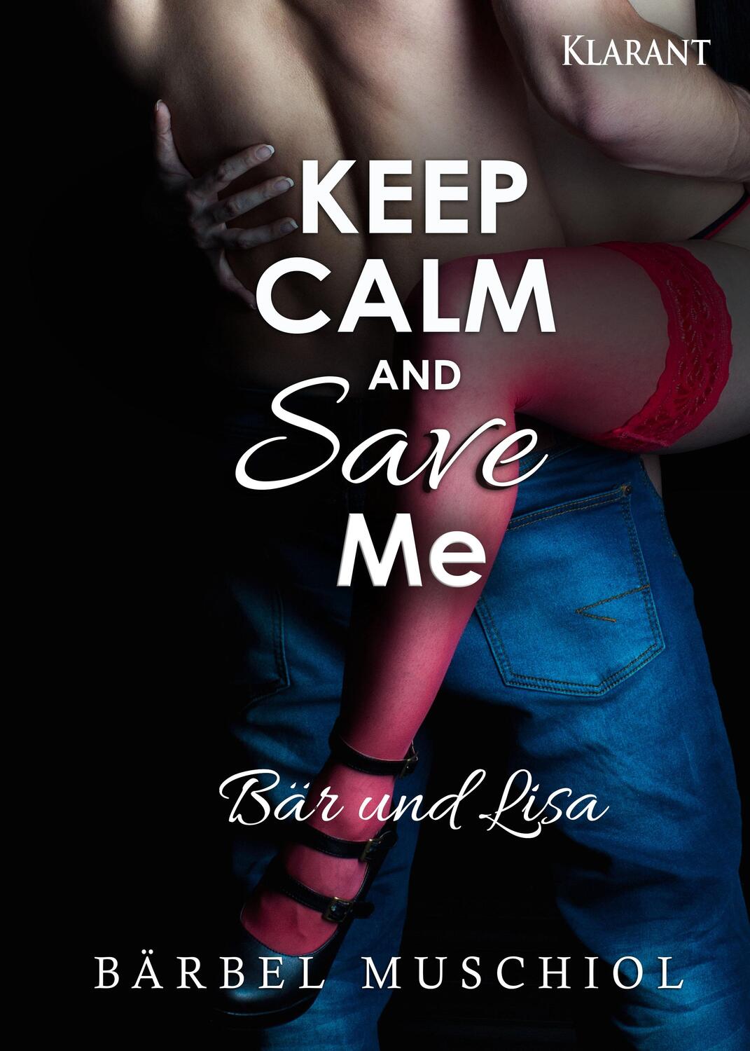 Cover: 9783955737283 | Keep Calm and Save Me. Bär und Lisa | Bärbel Muschiol | Taschenbuch