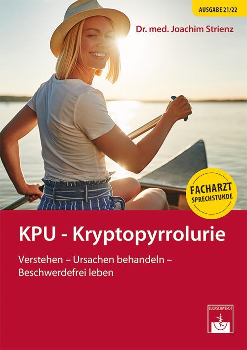 Cover: 9783863713379 | KPU - Kryptopyrrolurie | Ein Ratgeber für Patienten | Joachim Strienz
