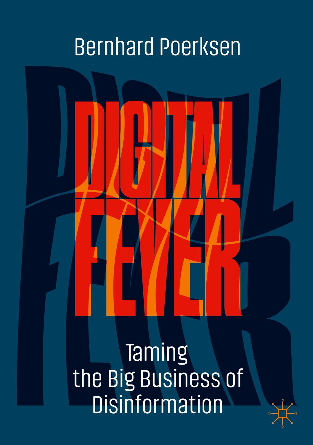 Cover: 9783030895211 | Digital Fever | Taming the Big Business of Disinformation | Poerksen