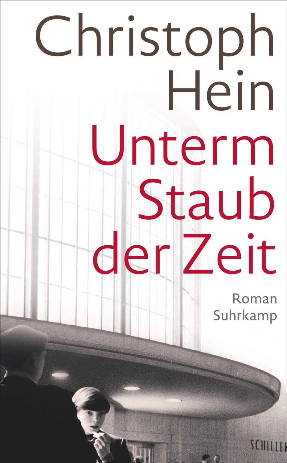 Cover: 9783518473900 | Unterm Staub der Zeit | Roman Eine Jugend im Schatten des Mauerbaus