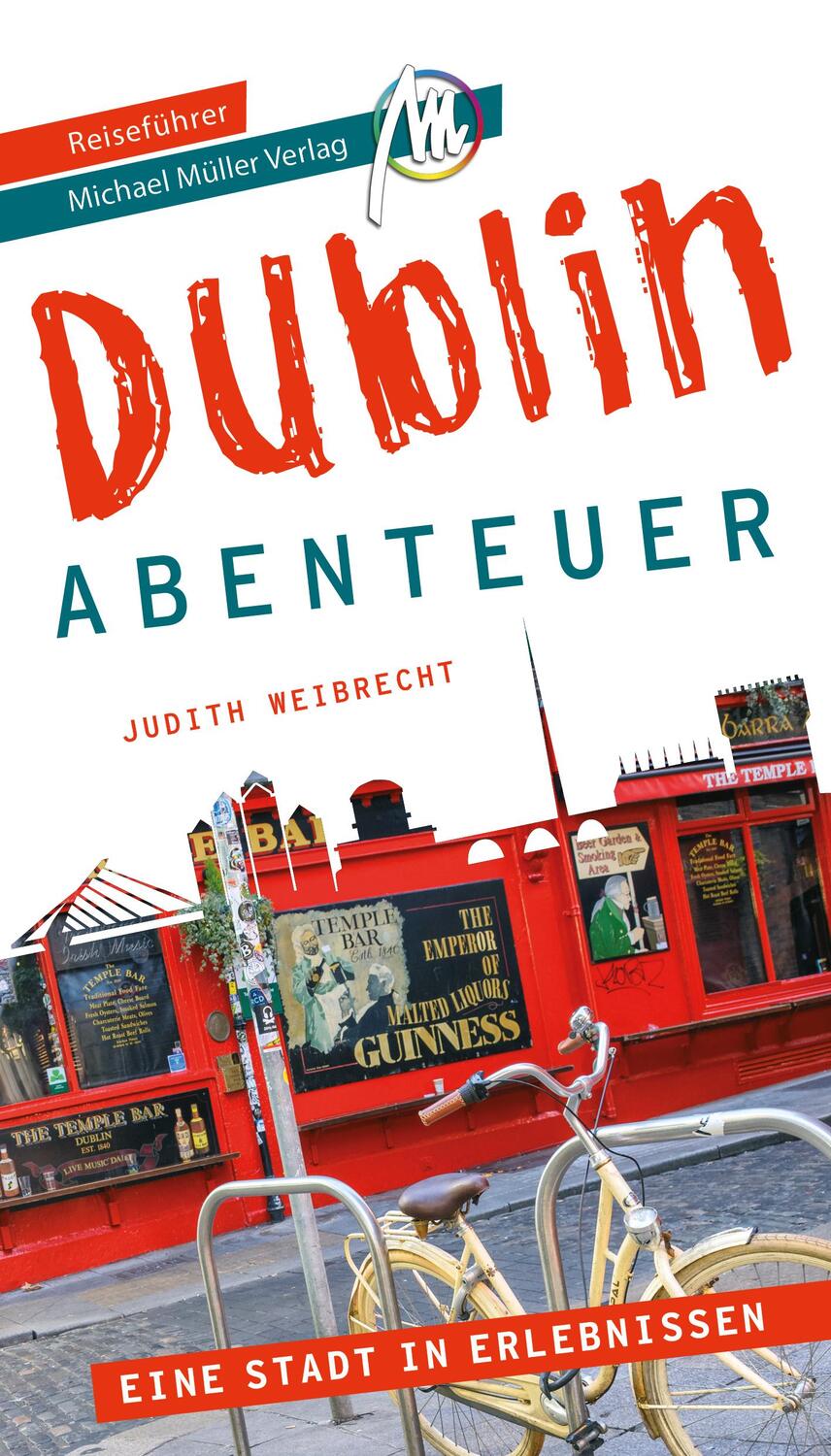 Cover: 9783966850964 | Dublin - Abenteuer Reiseführer Michael Müller Verlag | Weibrecht