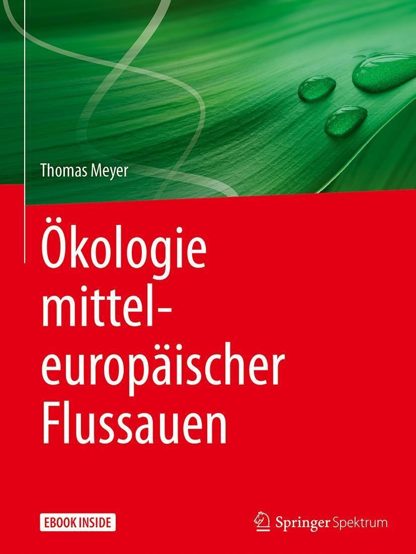 Cover: 9783662554548 | Ökologie mitteleuropäischer Flussauen | Thomas Meyer | Bundle | 1 Buch