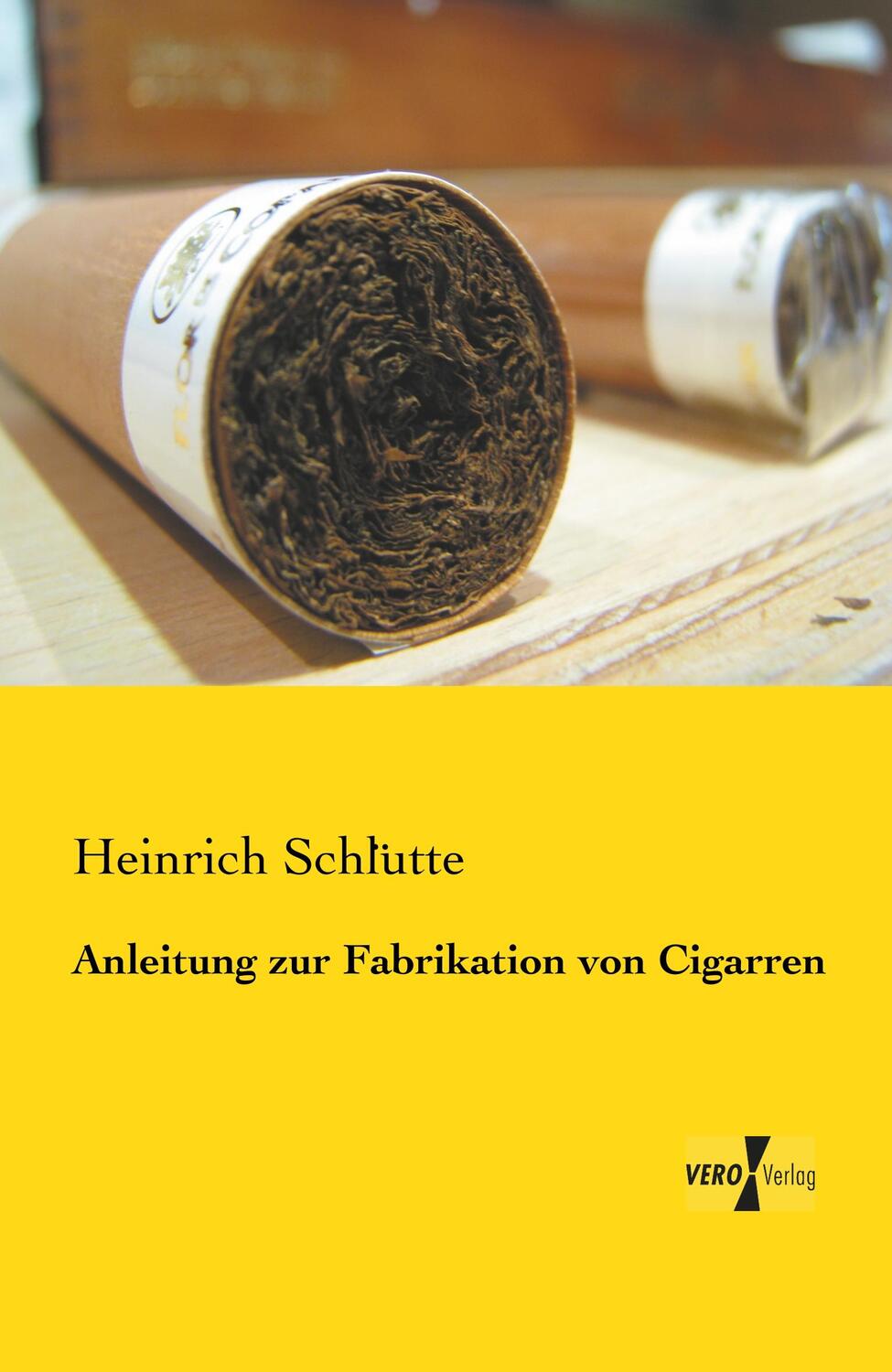 Cover: 9783957387745 | Anleitung zur Fabrikation von Cigarren | Heinrich Schlütte | Buch
