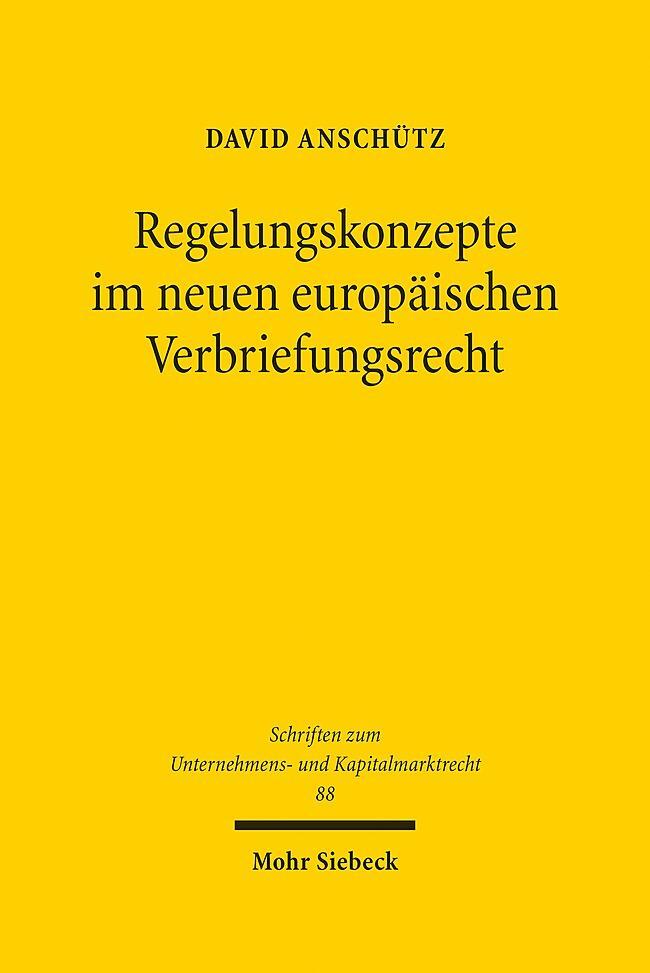 Cover: 9783161594328 | Regelungskonzepte im neuen europäischen Verbriefungsrecht | Anschütz