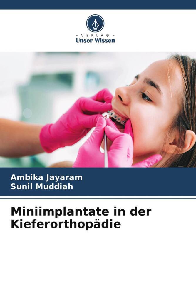 Cover: 9786207053223 | Miniimplantate in der Kieferorthopädie | Ambika Jayaram (u. a.) | Buch