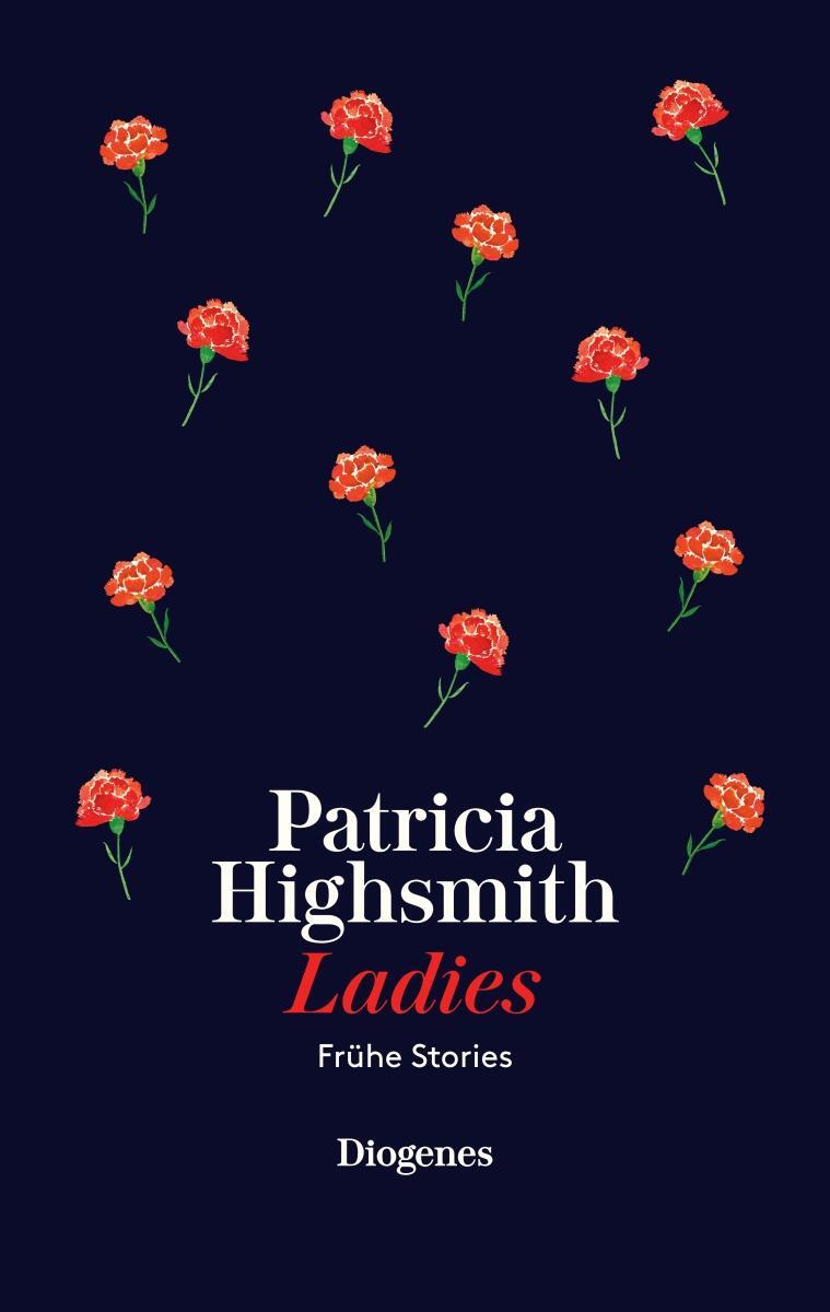 Cover: 9783257071528 | Ladies | Frühe Stories | Patricia Highsmith | Buch | 320 S. | Deutsch