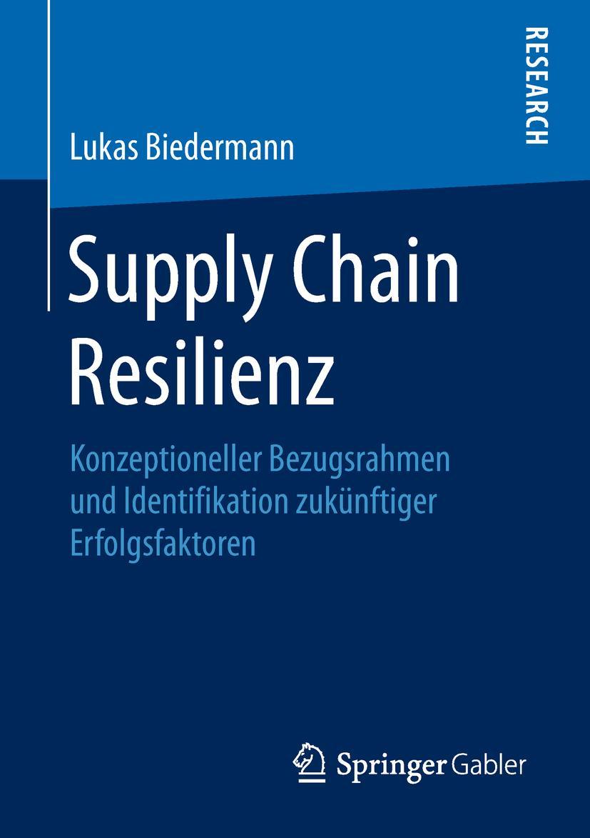 Cover: 9783658235154 | Supply Chain Resilienz | Lukas Biedermann | Taschenbuch | xviii | 2018