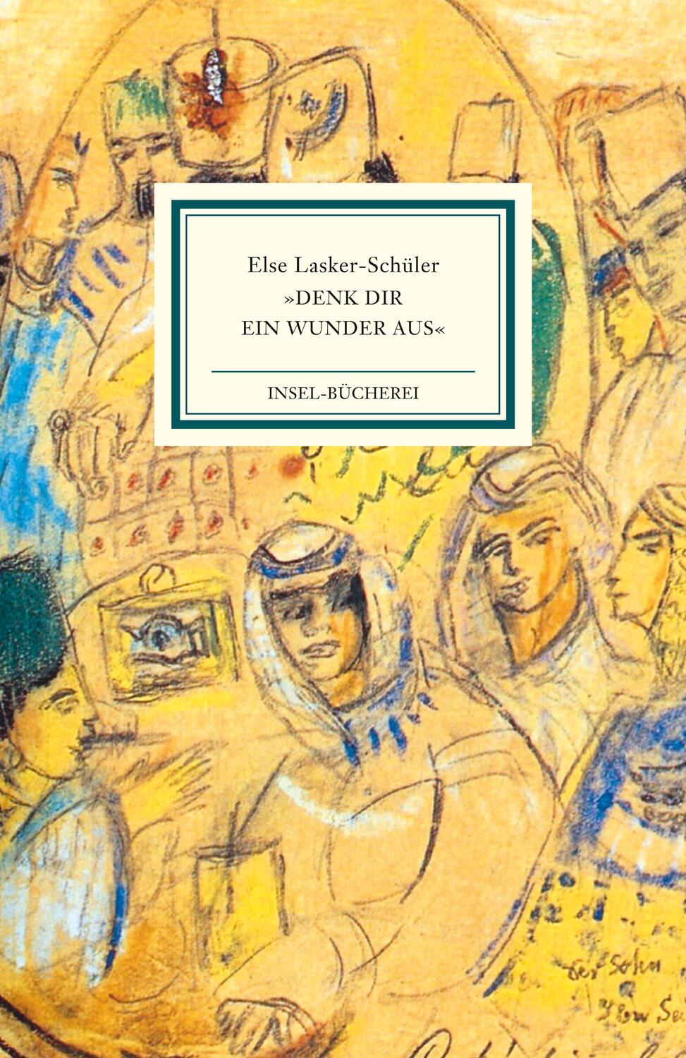 Cover: 9783458177326 | »Denk dir ein Wunder aus« | Else Lasker-Schüler | Buch | Deutsch