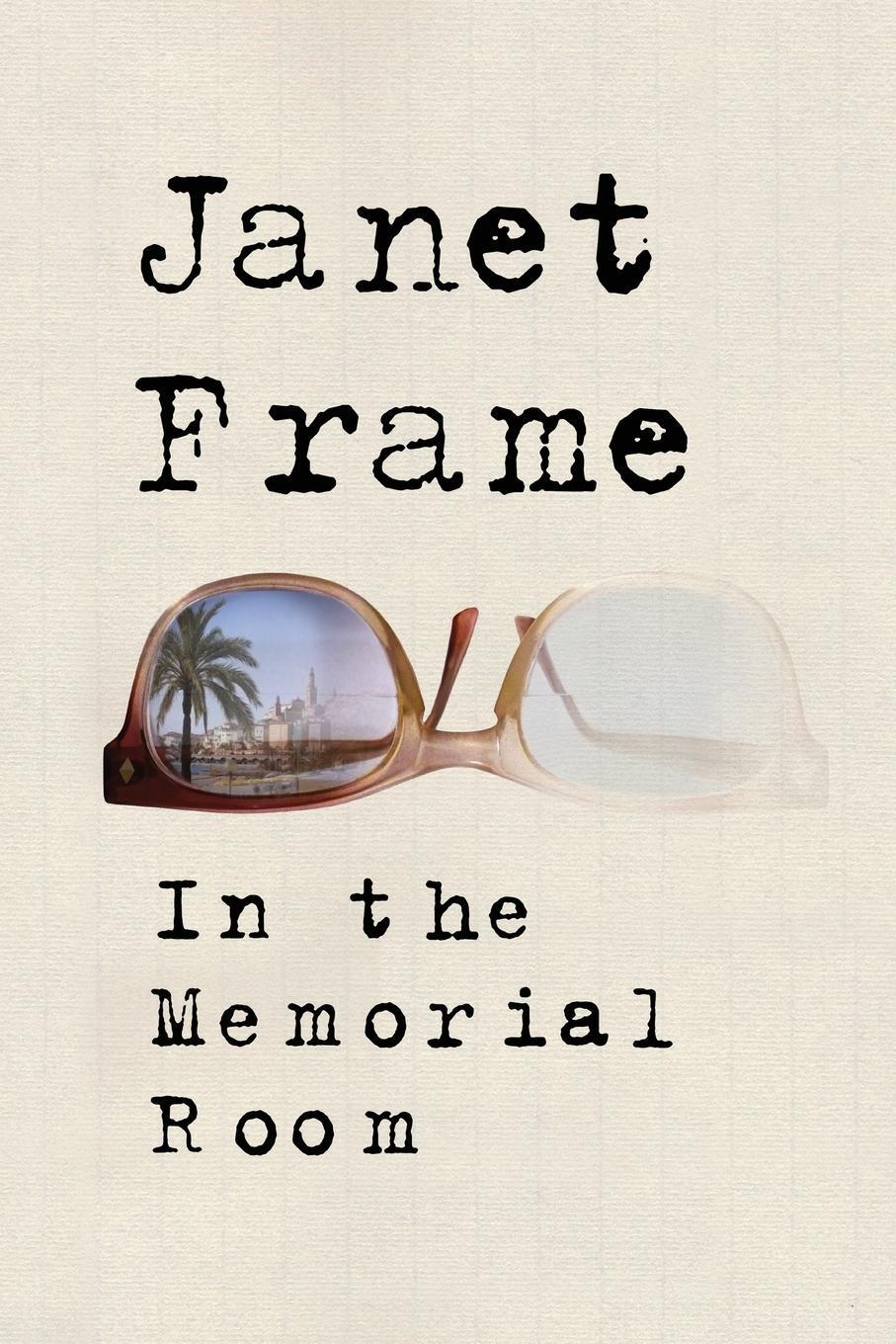 Cover: 9781619024465 | In the Memorial Room | A Novel | Janet Frame | Taschenbuch | Paperback