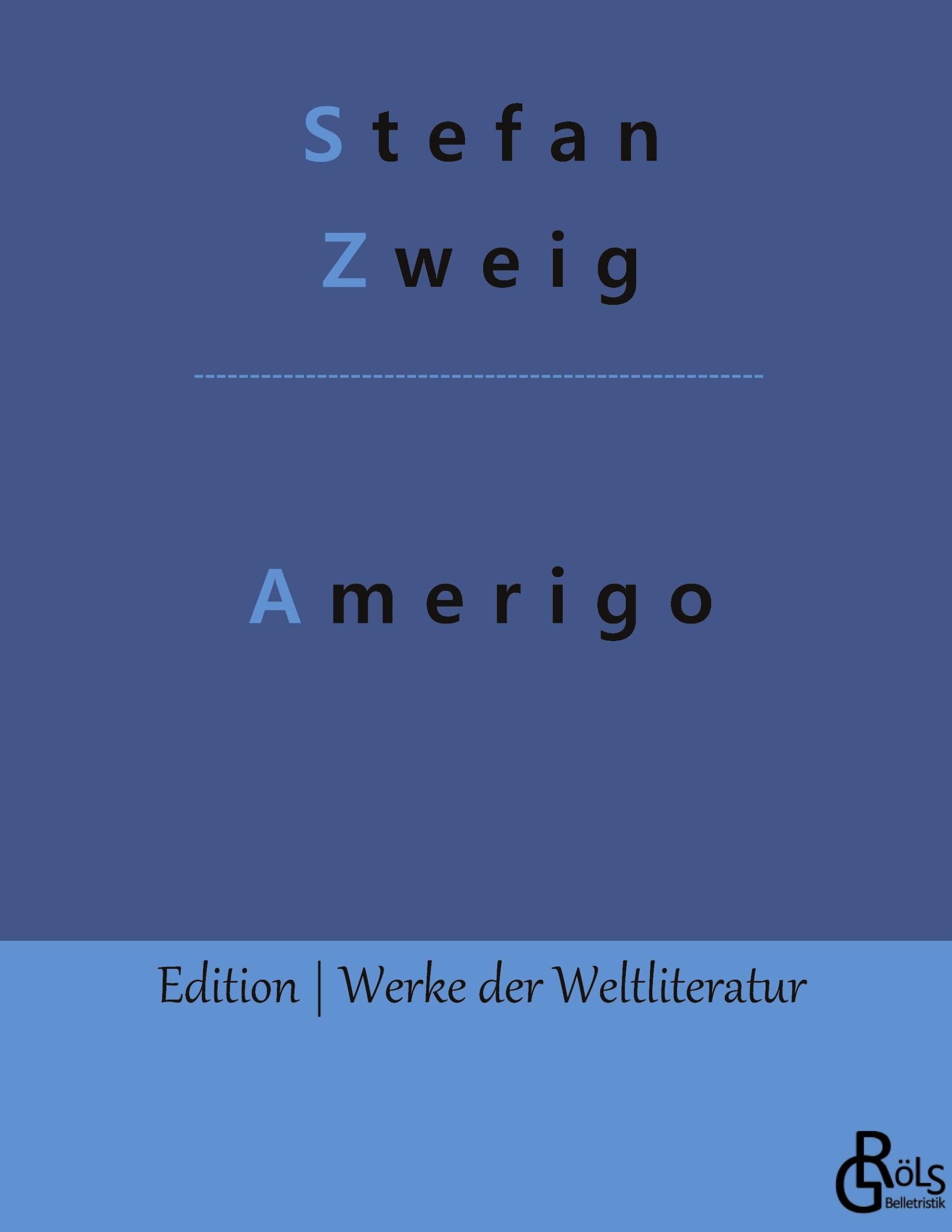 Cover: 9783966372503 | Amerigo | Stefan Zweig | Buch | 88 S. | Deutsch | 2019 | Gröls Verlag