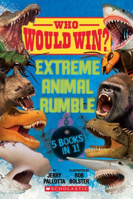 Cover: 9781338745306 | Who Would Win?: Extreme Animal Rumble | Jerry Pallotta | Box | 2021