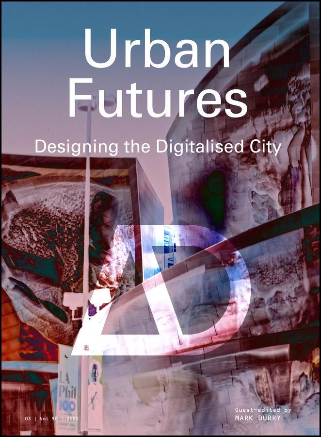 Cover: 9781119617563 | Urban Futures | Designing the Digitalised City | Mark Burry | Buch