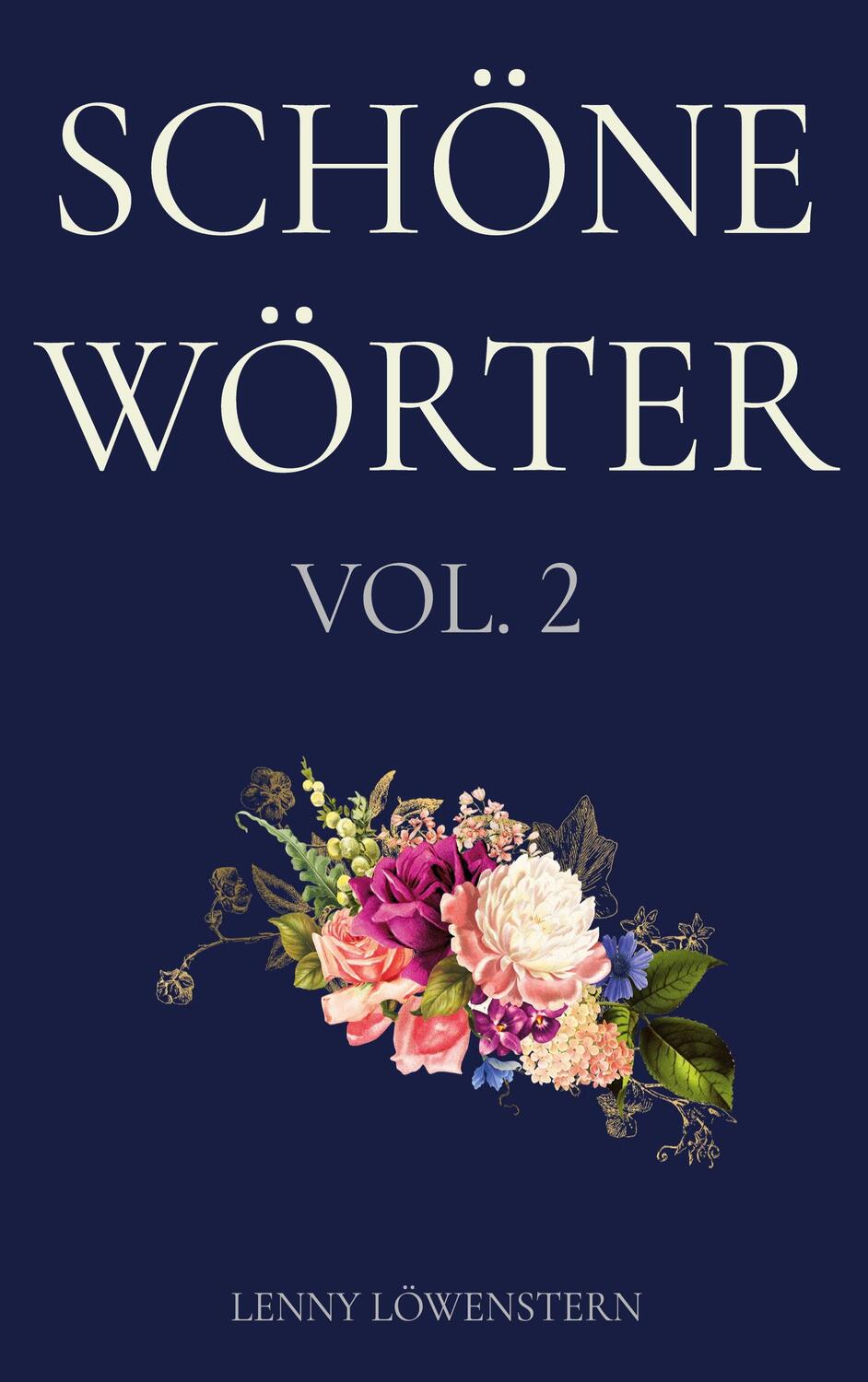 Cover: 9783752645538 | Schöne Wörter VOL. 2 | Die schönsten Wörter der deutschen Sprache