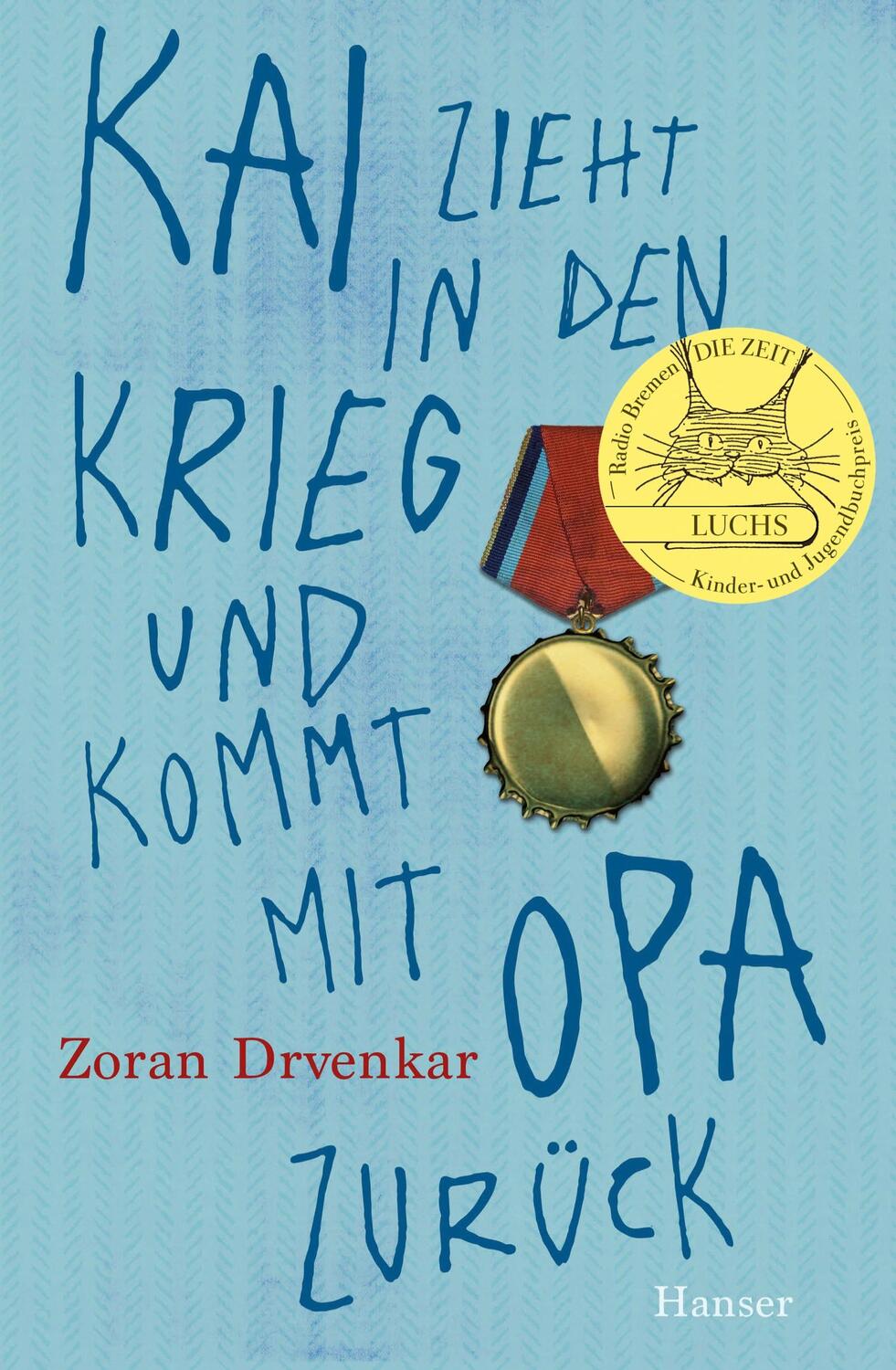 Cover: 9783446275942 | Kai zieht in den Krieg und kommt mit Opa zurück | Zoran Drvenkar
