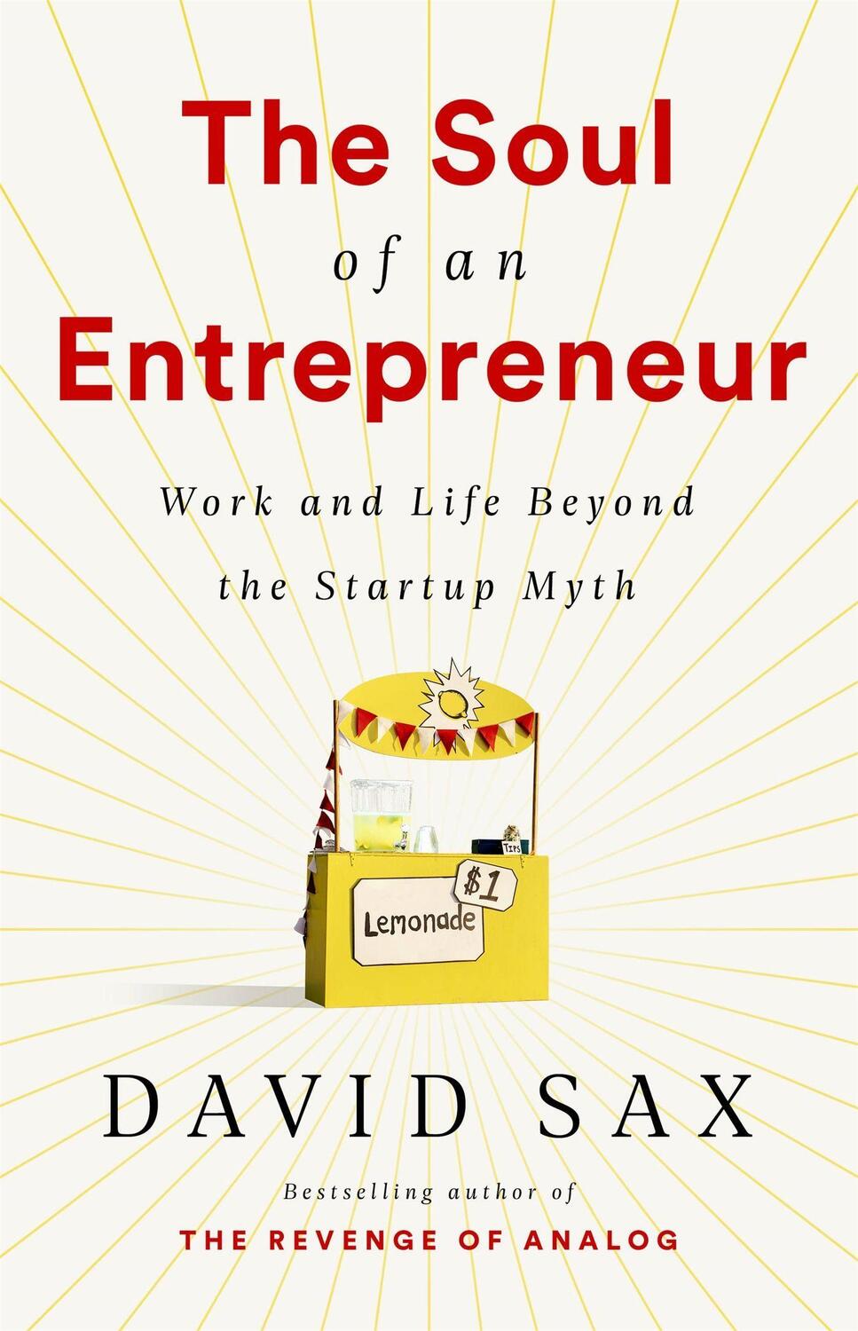 Cover: 9781541736016 | The Soul of an Entrepreneur | Work and Life Beyond the Startup Myth
