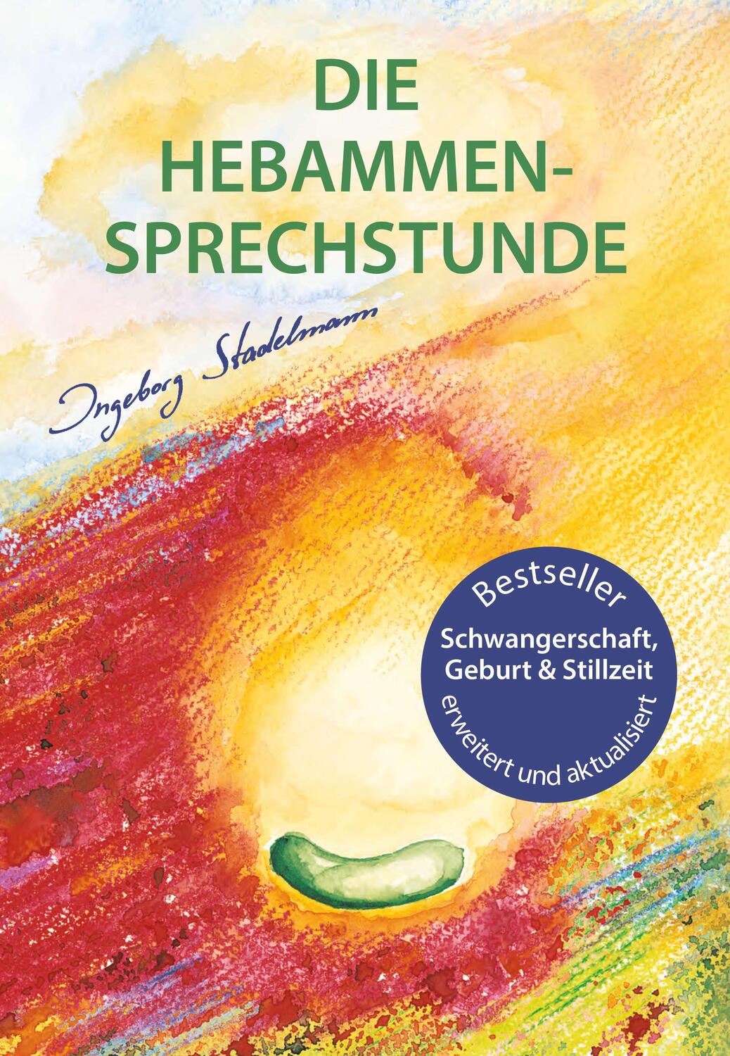 Cover: 9783943793888 | Die Hebammen-Sprechstunde | Ingeborg Stadelmann | Taschenbuch | 640 S.