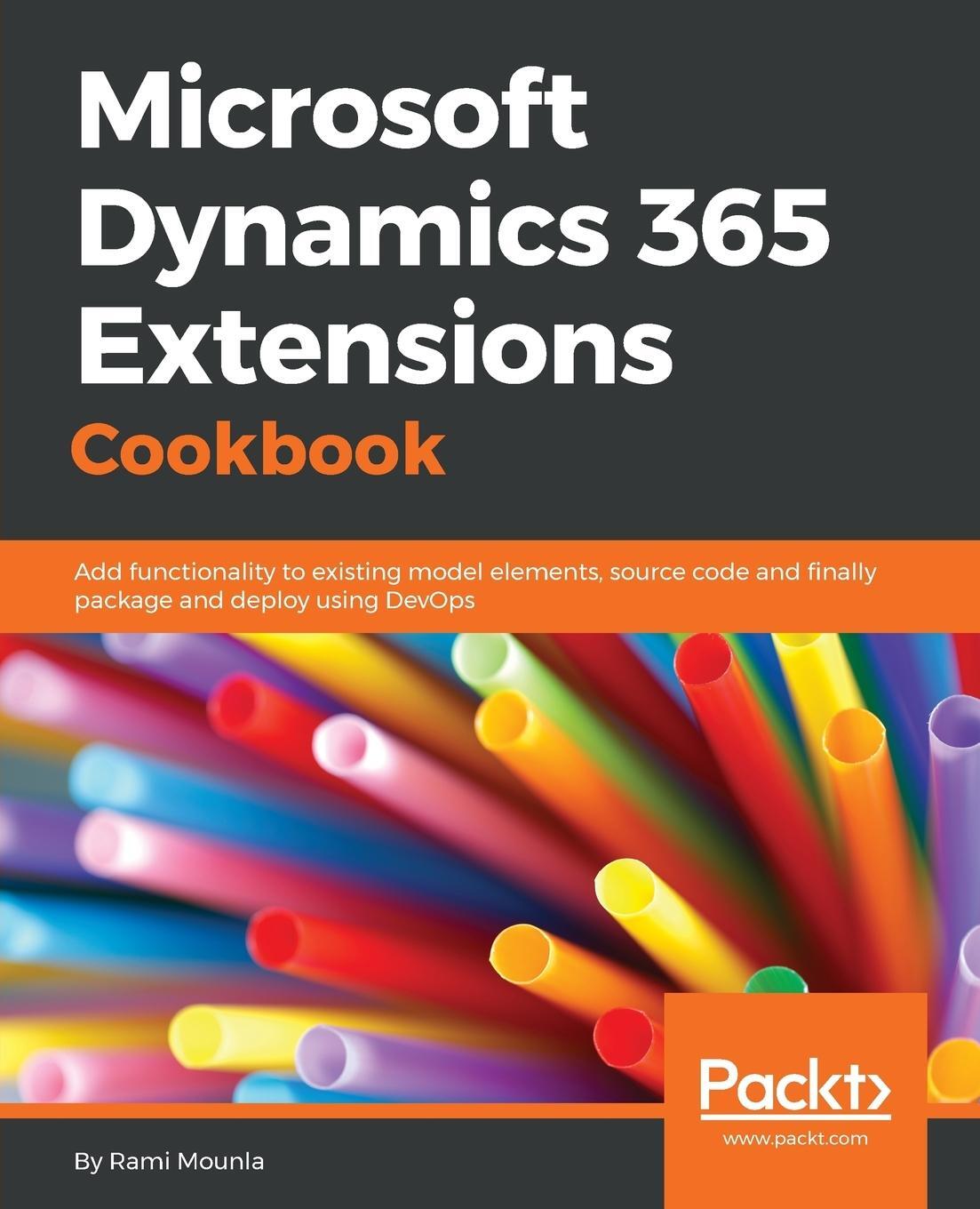 Cover: 9781786464170 | Microsoft Dynamics 365 Extensions Cookbook | Rami Mounla | Taschenbuch