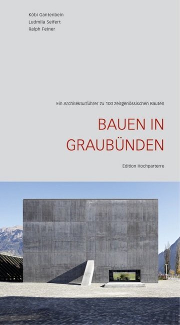 Cover: 9783909928231 | Bauen in Graubünden | Ralph Feiner | Taschenbuch | 2013 | Hochparterre