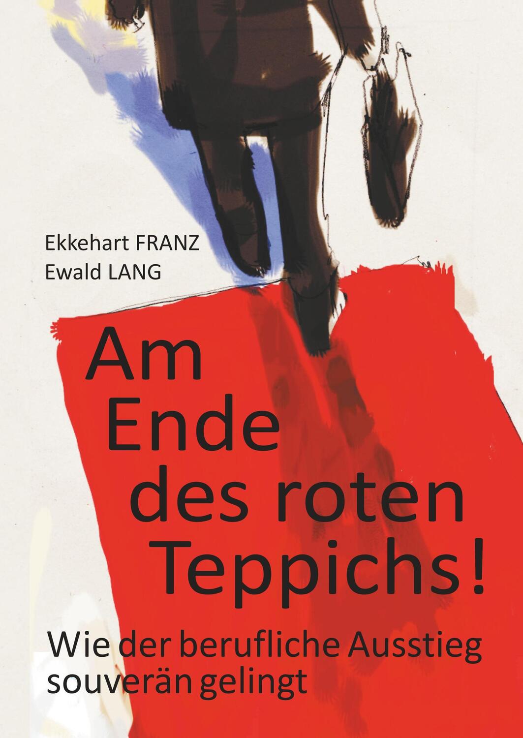 Cover: 9783743919259 | Am Ende des roten Teppichs! | Ewald Lang | Buch | 212 S. | Deutsch