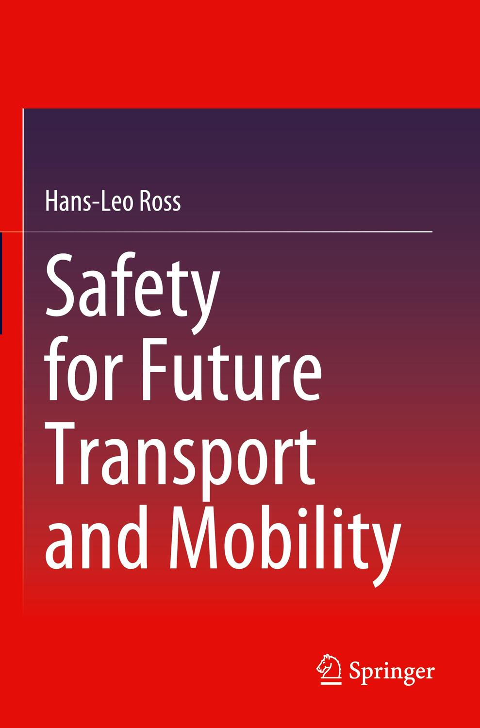 Cover: 9783030548858 | Safety for Future Transport and Mobility | Hans-Leo Ross | Taschenbuch