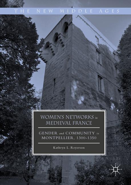 Cover: 9783319389417 | Women's Networks in Medieval France | Kathryn L. Reyerson | Buch