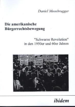Cover: 9783898214155 | Die amerikanische Bürgerrechtsbewegung | Daniel Moosbrugger | Buch