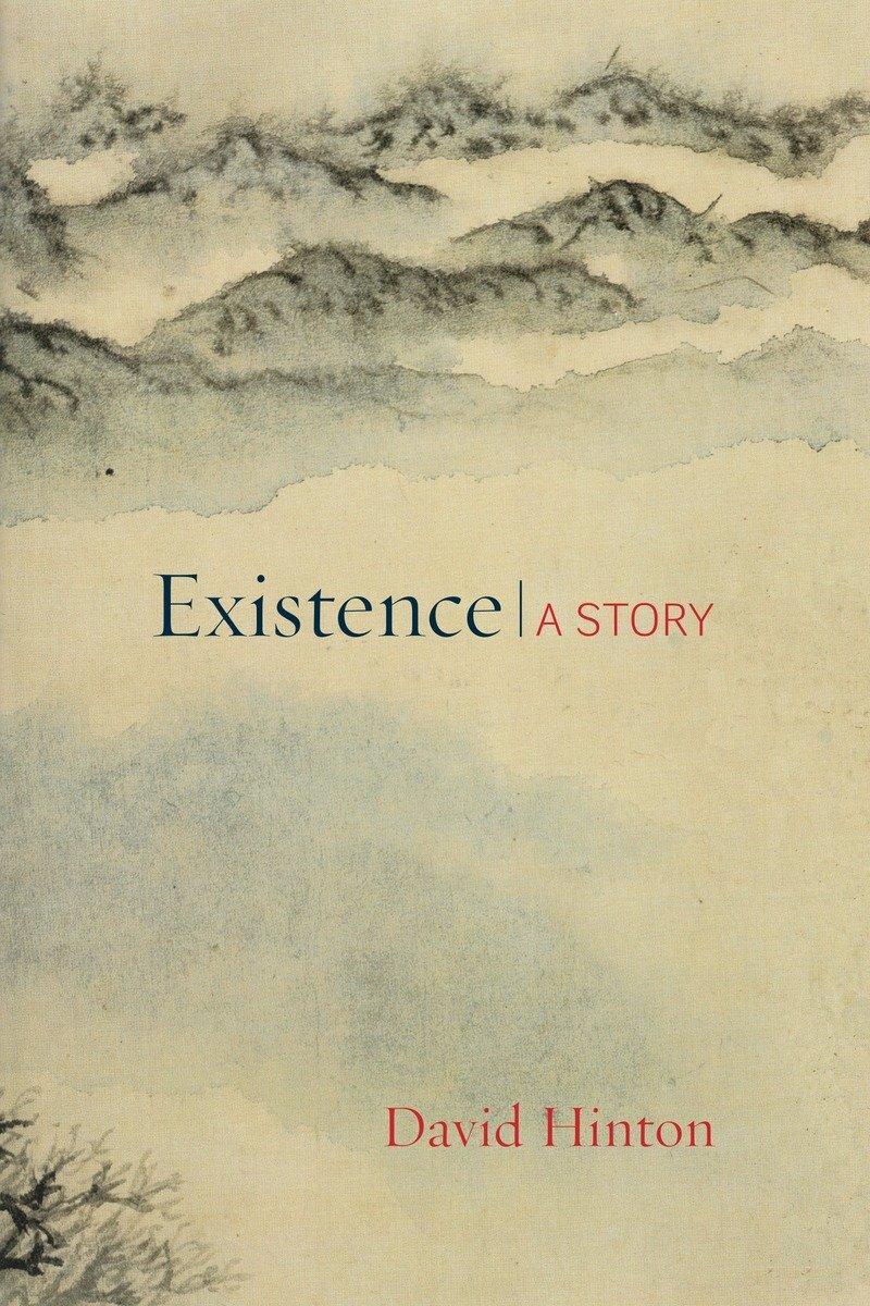 Cover: 9781611803389 | Existence | A Story | David Hinton | Taschenbuch | Englisch | 2016