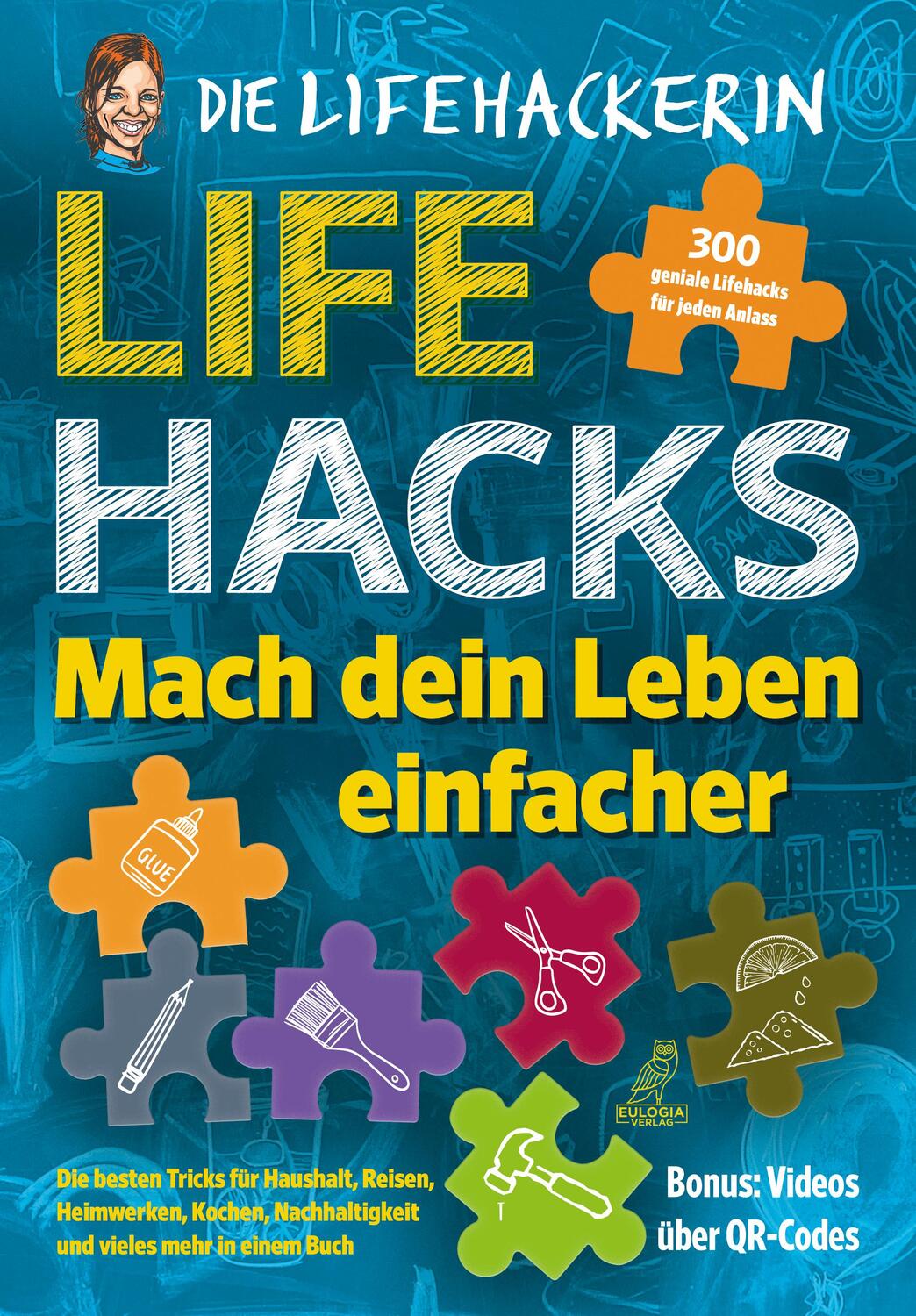 Cover: 9783969672334 | Lifehacks - Mach dein Leben einfacher | Bettina Tuor (u. a.) | Buch