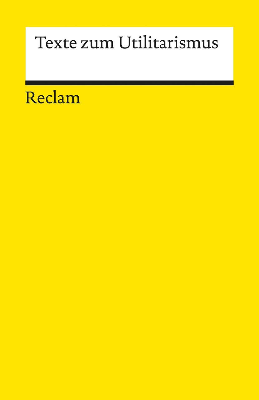 Cover: 9783150193501 | Texte zum Utilitarismus | Jörg Schroth | Taschenbuch | Deutsch | 2016