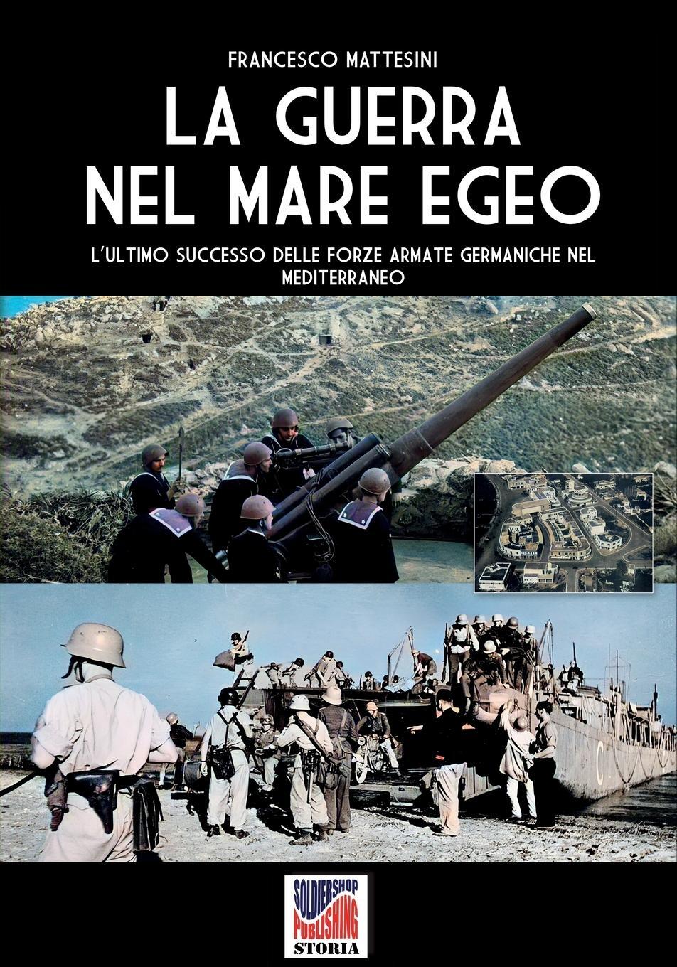 Cover: 9791255891383 | La guerra nel Mare Egeo | Francesco Mattesini | Taschenbuch | 2024