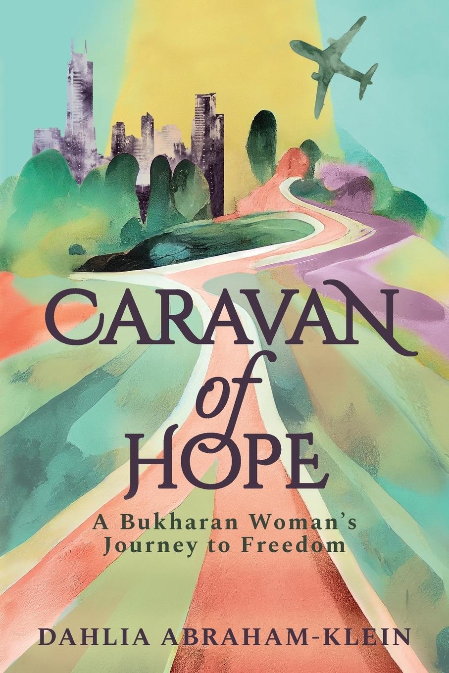 Cover: 9798218178482 | Caravan of Hope | A Bukharan Woman's Journey to Freedom | Taschenbuch